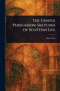 Cover: The Gentle Persuasion - Anson Street Press