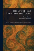 Cover: The Life of Jesus Christ for the Young - Anson Street Press