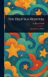 Enlarge image Cover: The Deep Sea Hunters - Anson Street Press
