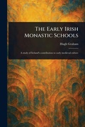 Cover: The Early Irish Monastic Schools - Anson Street Press