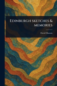 Abbildung von: Edinburgh Sketches & Memories - Anson Street Press