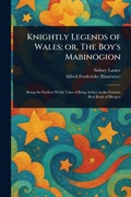 Cover: Knightly Legends of Wales; or, The Boy's Mabinogion - Anson Street Press