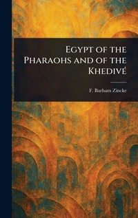 Abbildung von: Egypt of the Pharaohs and of the Khedive - Anson Street Press
