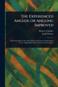 Cover: The Experienced Angler; or Angling Improved - Anson Street Press