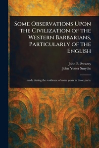 Abbildung von: Some Observations Upon the Civilization of the Western Barbarians, Particularly of the English - Anson Street Press