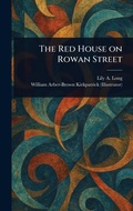 Cover: The Red House on Rowan Street - Anson Street Press