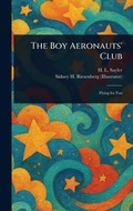 Cover: The Boy Aeronauts' Club - Anson Street Press
