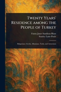 Abbildung von: Twenty Years' Residence Among the People of Turkey - Anson Street Press