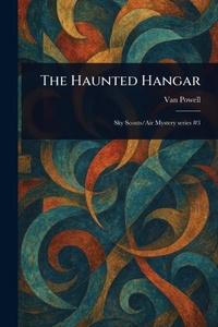 Enlarge image Cover: The Haunted Hangar - Anson Street Press