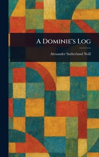 Enlarge image Cover: A Dominie's Log - Anson Street Press