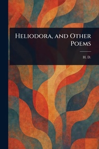 Enlarge image Cover: Heliodora, and Other Poems - Anson Street Press