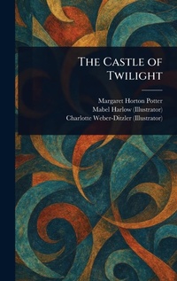 Enlarge image Cover: The Castle of Twilight - Anson Street Press
