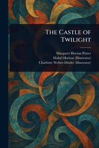 Enlarge image Cover: The Castle of Twilight - Anson Street Press