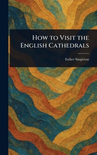 Abbildung von: How to Visit the English Cathedrals - Anson Street Press