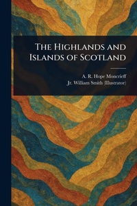 Abbildung von: The Highlands and Islands of Scotland - Anson Street Press