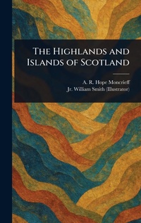 Abbildung von: The Highlands and Islands of Scotland - Anson Street Press