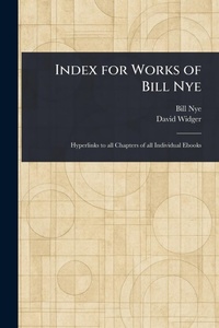 Abbildung von: Index for Works of Bill Nye - Anson Street Press