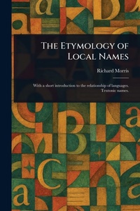 Abbildung von: The Etymology of Local Names - Anson Street Press