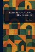 Cover: Letters to a Young Housekeeper - Anson Street Press