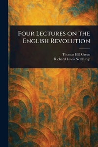 Enlarge image Cover: Four Lectures on the English Revolution - Anson Street Press