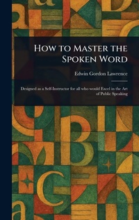 Enlarge image Cover: How to Master the Spoken Word - Anson Street Press