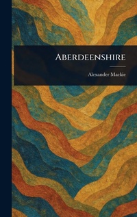 Abbildung von: Aberdeenshire - Anson Street Press