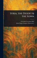 Cover: Syria, the Desert & the Sown - Anson Street Press