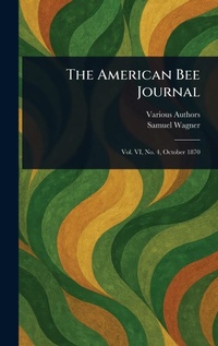Enlarge image Cover: The American Bee Journal - Anson Street Press