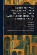 Cover: The Most Notable Antiquity of Great Britain, Vulgarly Called Stone-Heng, on Salisbury Plain - Anson Street Press