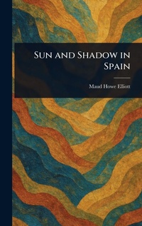 Abbildung von: Sun and Shadow in Spain - Anson Street Press