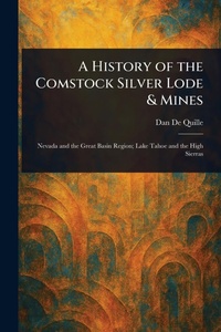 Abbildung von: A History of the Comstock Silver Lode & Mines - Anson Street Press