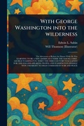Cover: With George Washington Into the Wilderness - Anson Street Press