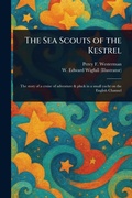 Cover: The Sea Scouts of the Kestrel - Anson Street Press