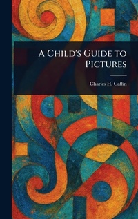 Enlarge image Cover: A Child's Guide to Pictures - Anson Street Press