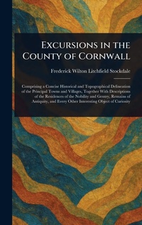 Abbildung von: Excursions in the County of Cornwall - Anson Street Press