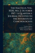 Cover: The Nautilus. Vol. XXXI, No. 2, October 1917 / A Quarterly Journal Devoted to the Interests of Conchologists - Anson Street Press
