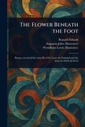 Cover: The Flower Beneath the Foot - Anson Street Press