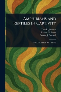 Abbildung von: Amphibians and Reptiles in Captivity - Anson Street Press