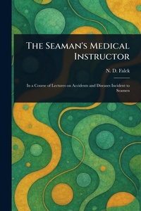 Abbildung von: The Seaman's Medical Instructor - Anson Street Press