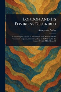Abbildung von: London and Its Environs Described - Anson Street Press
