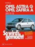 Cover: Opel Astra G 3/98 bis 2/04, Opel Zafira A 4/99 bis 6/05 - Delius Klasing