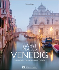 Abbildung von: Secret Places Venedig - Bruckmann Verlag