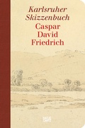 Cover: Caspar David Friedrich. Karlsruher Skizzenbuch (Schmuckausgabe) - Hatje Cantz Verlag