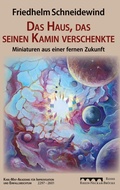 Cover: Das Haus, das seinen Kamin verschenkte - BoD - Books on Demand