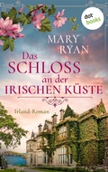 Cover: Das Schloss an der irischen K&uuml;ste - oder: Lied der Gezeiten - dotbooks