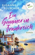 Cover: Ein Sommer in Frankreich - oder: Wo die Liebe hintanzt - dotbooks