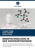 Cover: NANOTECHNOLOGIE IN DER KIEFERORTHOP&Auml;DIE - Verlag Unser Wissen