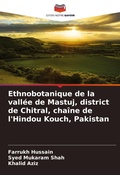 Cover: Ethnobotanique de la vallee de Mastuj, district de Chitral, chaine de l'Hindou Kouch, Pakistan - International Book Market Service Ltd