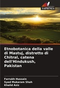 Cover: Etnobotanica della valle di Mastuj, distretto di Chitral, catena dell'Hindukush, Pakistan - International Book Market Service Ltd