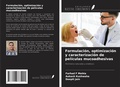 Cover: Formulaci&oacute;n, optimizaci&oacute;n y caracterizaci&oacute;n de pel&iacute;culas mucoadhesivas - Ediciones Nuestro Conocimiento